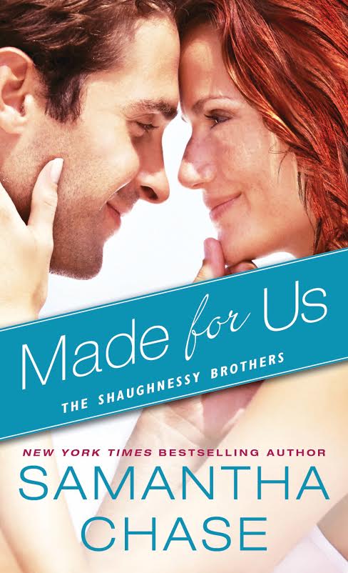 %name Happy Book Birthday Samantha Chase! Made for Us (The Shaughnessy Brothers) is here