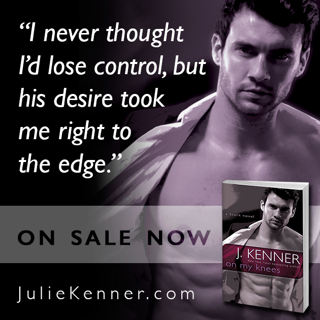 %name On My Knees by NY Times Bestselling Author J. Kenner